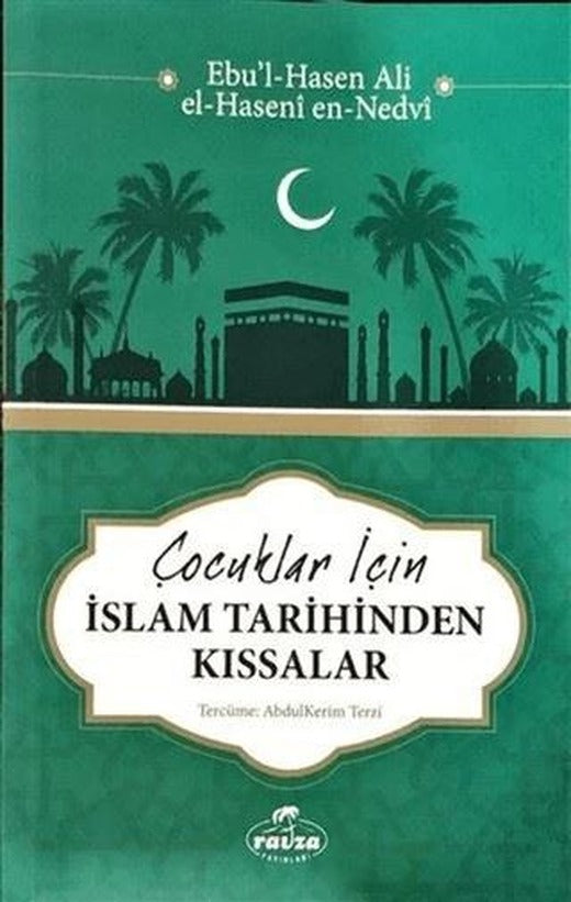 Çocuklar İçin İslam Tarihinden Kıssalar