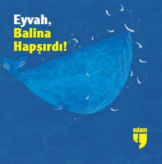 Eyvah Balina Hapşırdı! | Edam (İnce Kapak)