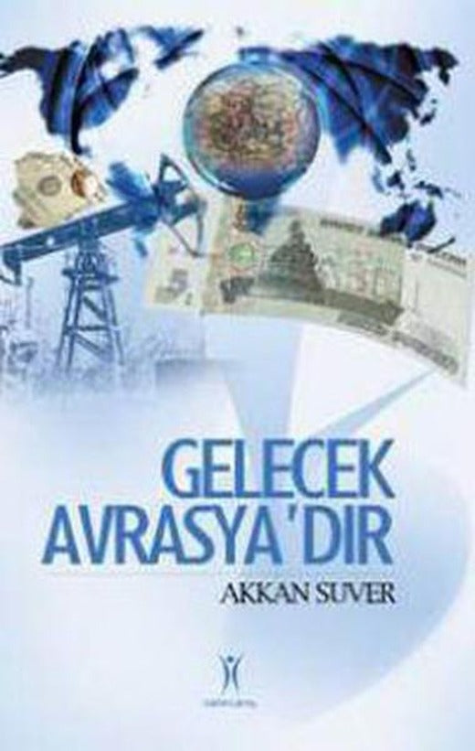 Gelecek Avrasya'dır | Yeniyüzyıl (İnce Kapak)