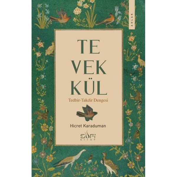 Tevekkül: Tedbir-Takdir Dengesi | Sufi Kitap (İnce Kapak)