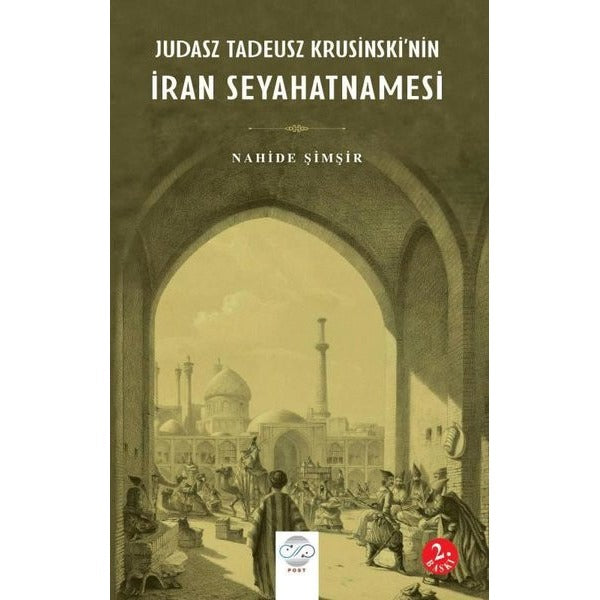 Judasz Tadeusz Krusinski’nin İran Seyahatnamesi