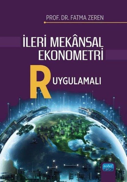 İleri Mekansal Ekonometri - R Uygulamalı | Nobel Akademik Yayıncılık (İnce Kapak)