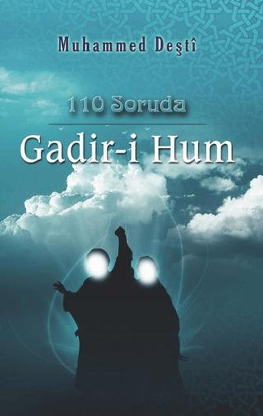 110 Soruda Gadir-i Hum | Kevser Yayınları (Ciltsiz)