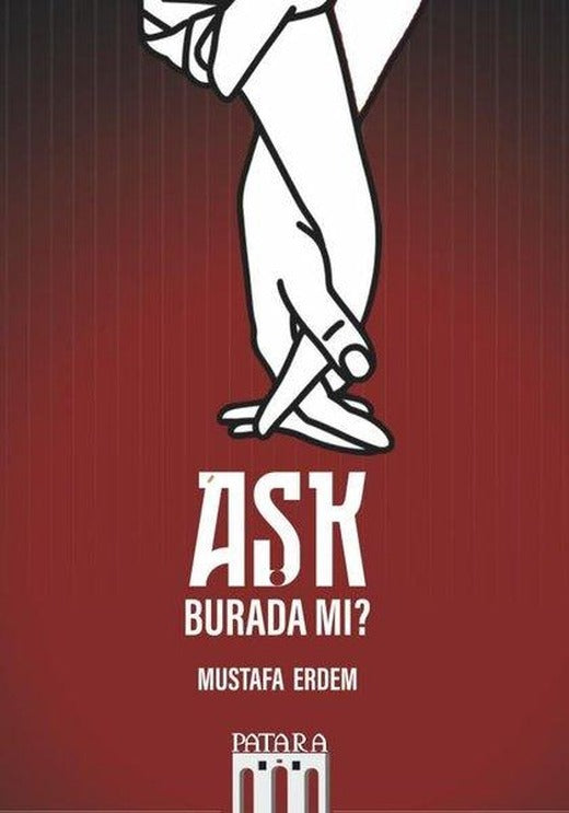 Aşk Burada mı? | Patara Kitap (İnce Kapak)