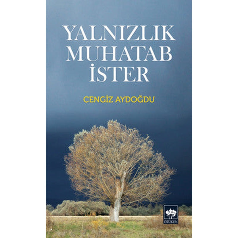 Yalnızlık Muhatab İster | Ötüken Yayınları