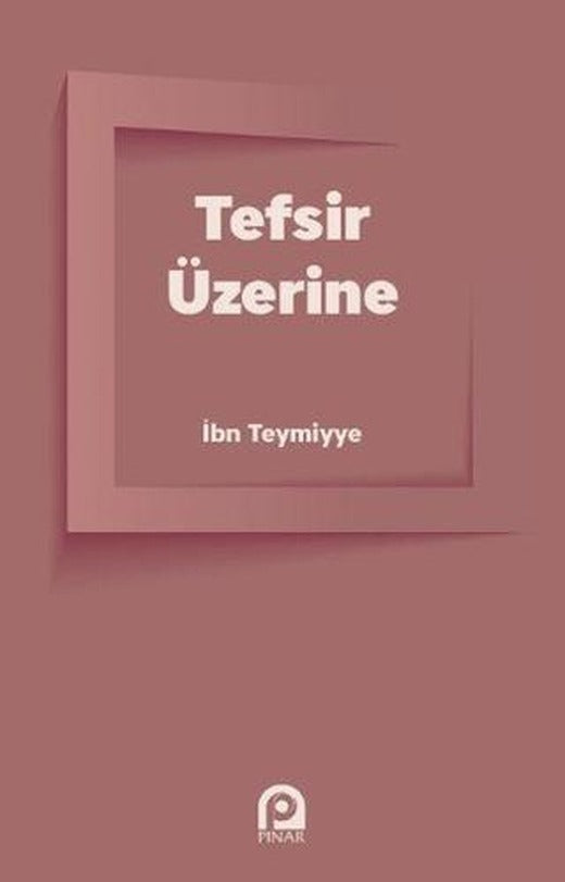Tefsir Üzerine | Pınar Yayınları (Ciltsiz)