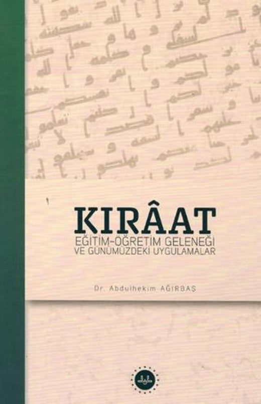 Kıraat: Eğitim - Öğretim Geleneği ve Günümüzdeki Uygulamalar | Diyanet İşleri Başkanlığı (Ciltsiz)