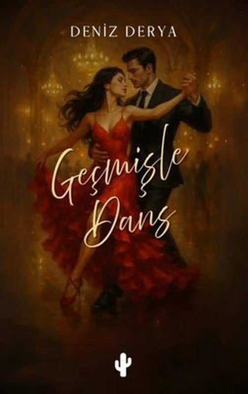 Geçmişle Dans | Kaktüs Sanat (İnce Kapak)