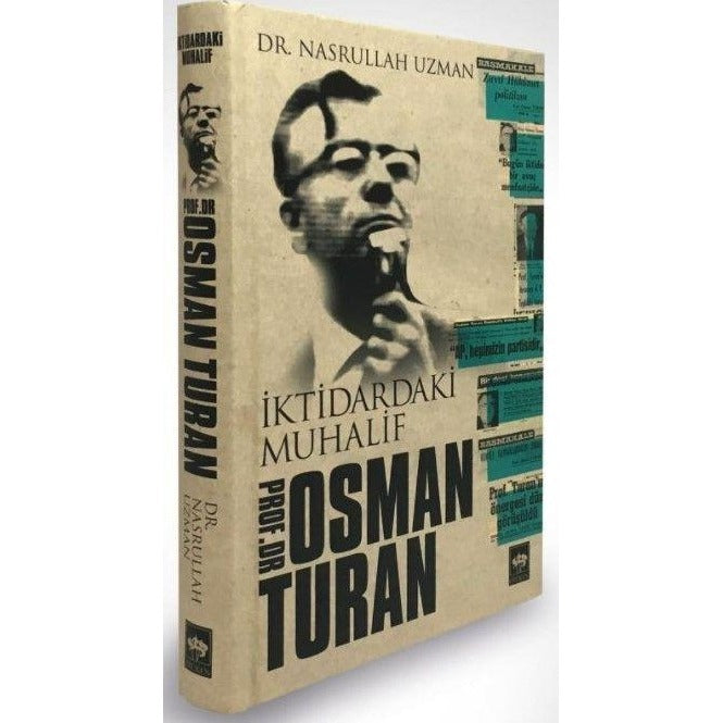 İktidardaki Muhalif Prof. Dr. Osman Turan | Ötüken Neşriyat (Ciltli)