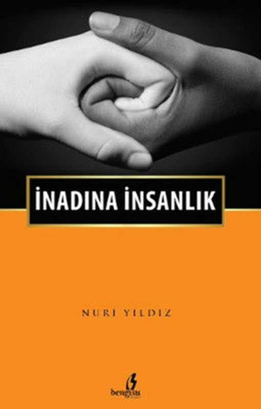 İnadına İnsanlık | Bengisu Yayınları