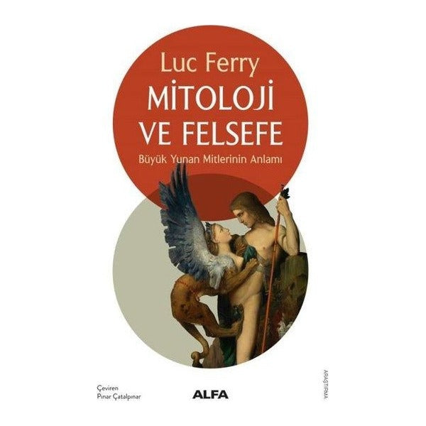 Mitoloji ve Felsefe - Büyük Yunan Mitlerinin Anlamı | Alfa Yayıncılık (İnce Kapak )