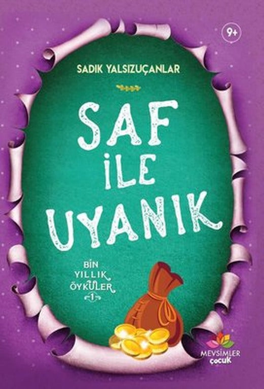 Saf ile Uyanık-Bin Yıllık Öyküler 1 | Mevsimler Çocuk