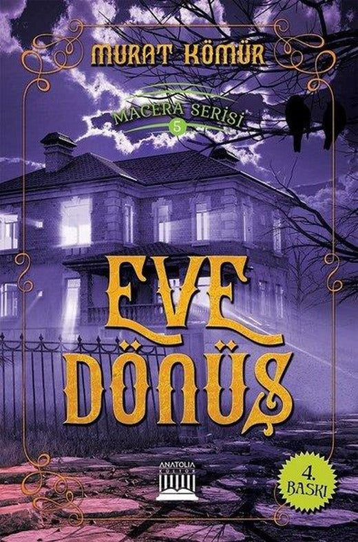 Eve Dönüş - Macera Serisi 5 | Anatolia Kültür (e-Kitap)