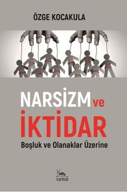 Narsizm ve İktidar | Sarmal Kitabevi (Ciltsiz)