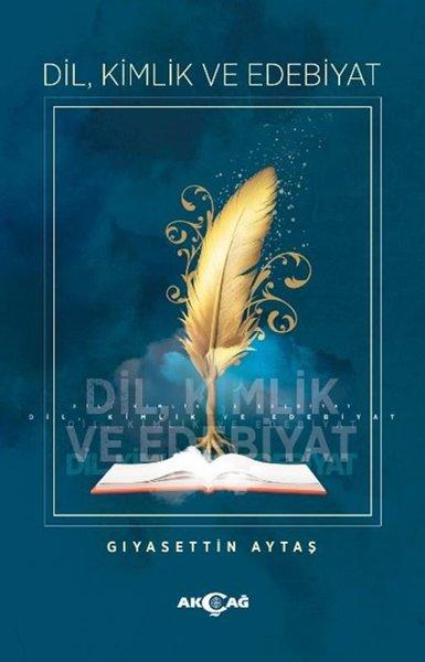 Dil Kimlik ve Edebiyat | Akçağ Yayınları (İnce Kapak) - Resim 1