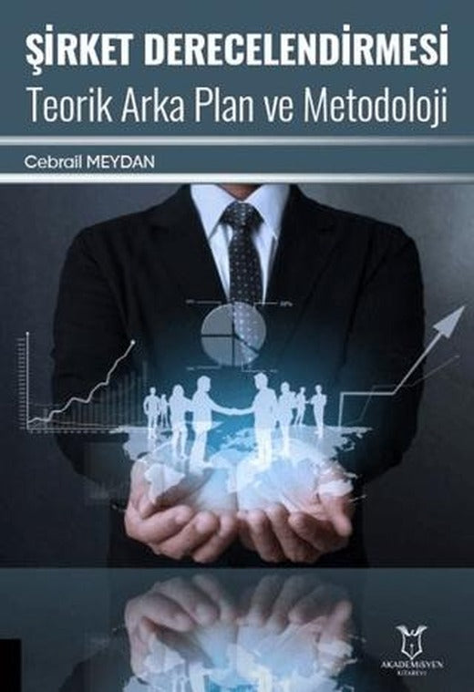 Şirket Derecelendirmesi Teorik Arka Plan ve Metodoloji | Akademisyen Kitabevi (Ciltsiz)
