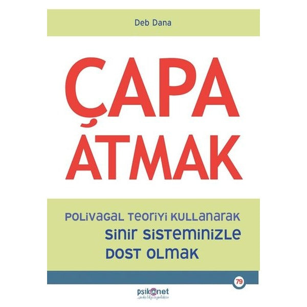 Çapa Atmak - Polivagal Teoriyi Kullanarak Sinir Sisteminizle Dost Olmak | Psikonet (İnce Kapak)