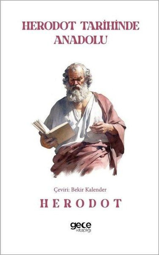 Herodot Tarihinde Anadolu | Gece Kitaplığı (İnce Kapak)