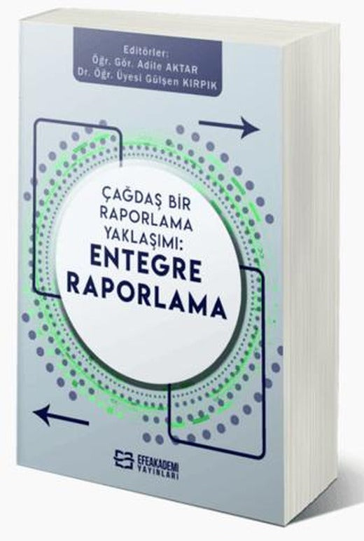 Çağdaş Bir Raporlama Yaklaşımı Entegre Raporlama