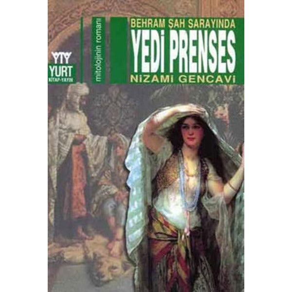 Behram Şah Sarayında Yedi Prenses | Yurt Kitap Yayın - Mitoloji Dizisi (İnce Kapak)