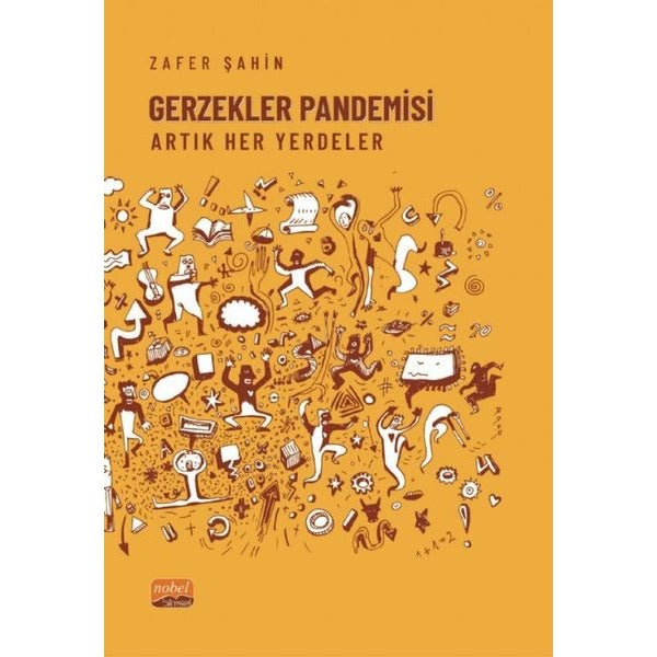 Gerzekler Pandemisi - Artık Her Yerdeler | Nobel Bilimsel Eserler (İnce Kapak)