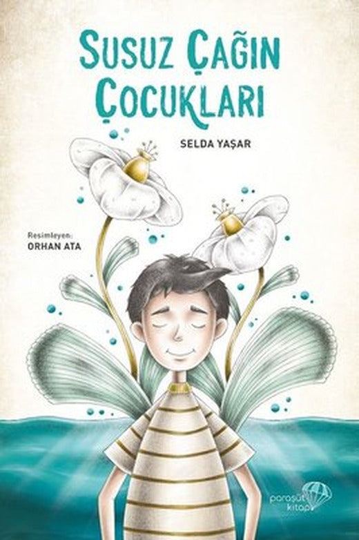 Susuz Çağın Çocukları | Paraşüt Kitap