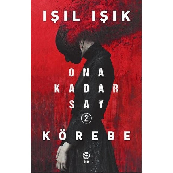 Ona Kadar Say 2 - Körebe | Sia (İnce Kapak)