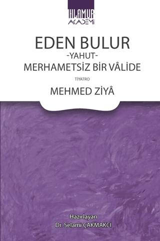 Eden Bulur Yahut Merhametsiz Bir Valide | Ihlamur Akademi (Ciltsiz) - Resim 1