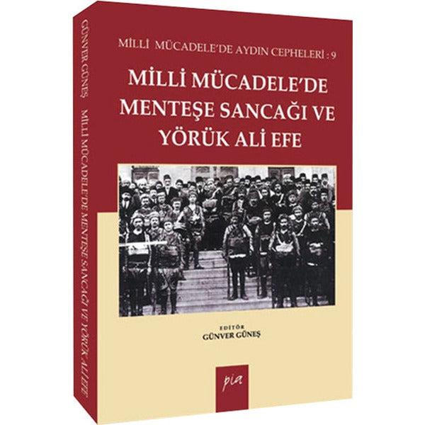Milli Mücadelede Menteşe Sancağı ve Yörük Ali Efe | Pia