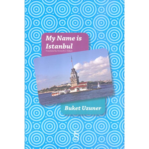 My Name is Istanbul | Everest Yayınları - Roman Dizisi (İnce Kapak)