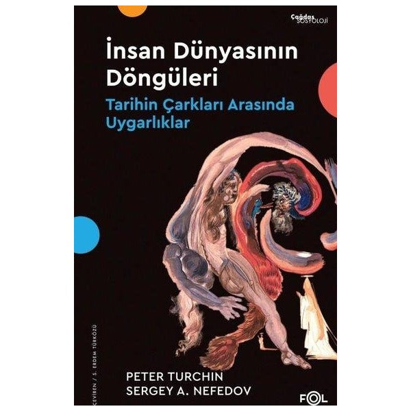 İnsan Dünyasının Döngüleri - Tarihin Çarkları Arasında Uygarlıklar | Fol Kitap (İnce Kapak)
