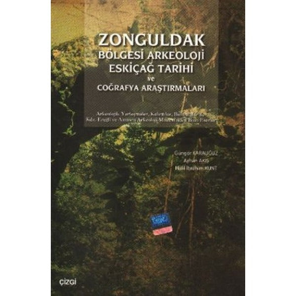 Zonguldak Bölgesi Arkeoloji Eskiçağ Tarihi ve Coğrafya Araştırmaları | Çizgi Kitapevi
