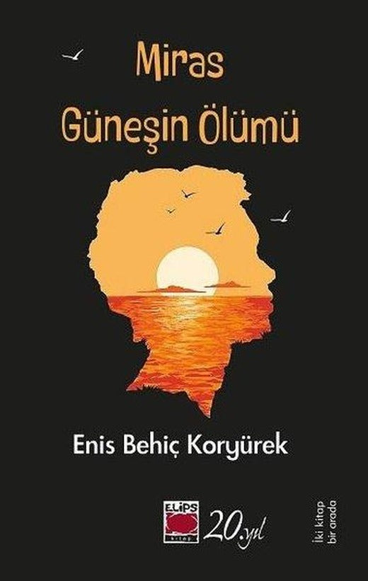 Miras ve Güneşin Ölümü - İki Kitap Bir Arada | Elips Kitapları (İnce Kapak)