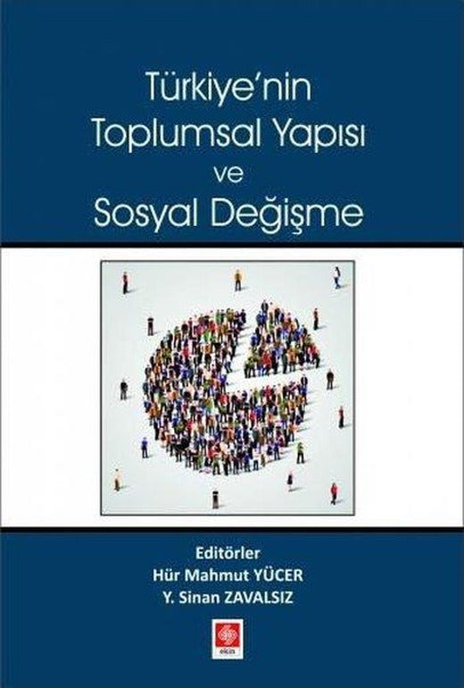 Türkiye'nin Toplumsal Yapısı ve Sosyal Değişme | Ekin Basım Yayın (İnce Kapak)