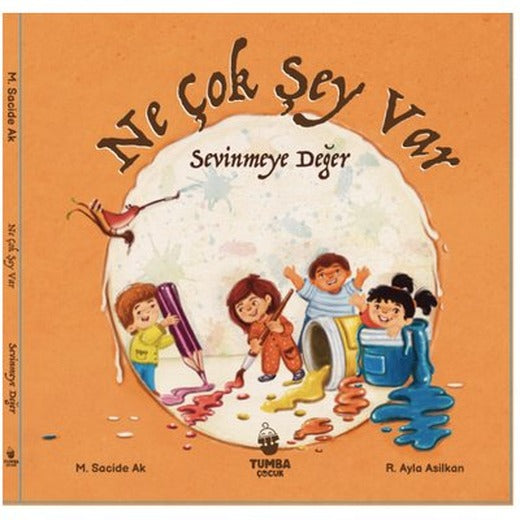 Ne Çok Şey Var Sevinmeye Değer | Tumba Çocuk (Ciltli)