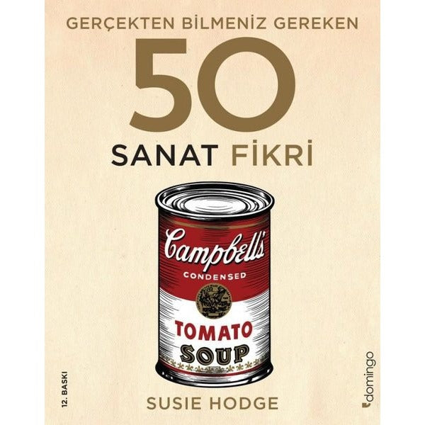 Gerçekten Bilmeniz Gereken 50 Sanat Fikri | Domingo Yayınevi