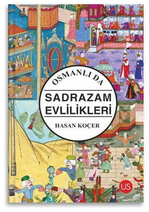 Osmanlıda Sadrazam Evlilikleri | Us Yayınları (İnce Kapak)