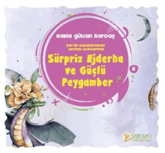 Sürpriz Ejderha ve Güçlü Peygamber