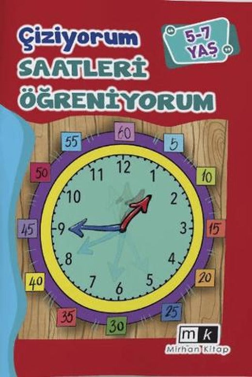 Çiziyorum Saatleri Öğreniyorum 5-7 Yaş