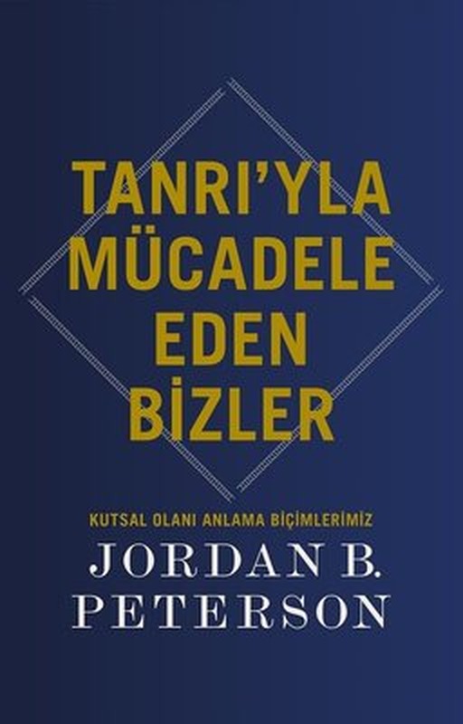 Tanrı'yla Mücadele Eden Bizler - Kutsal Olanı Anlama Biçimlerimiz | Butik (İnce Kapak )