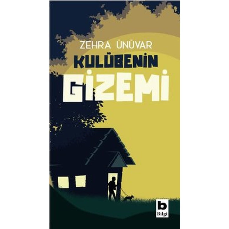 Kulübenin Gizemi | Bilgi Yayınevi