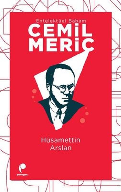 Cemil Meriç: Entelektüel Babam | Paradigma Yayınları