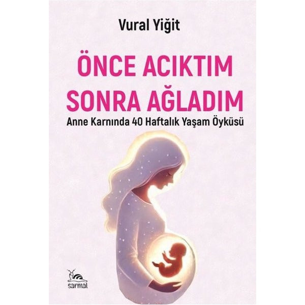 Önce Acıktım Sonra Ağladım