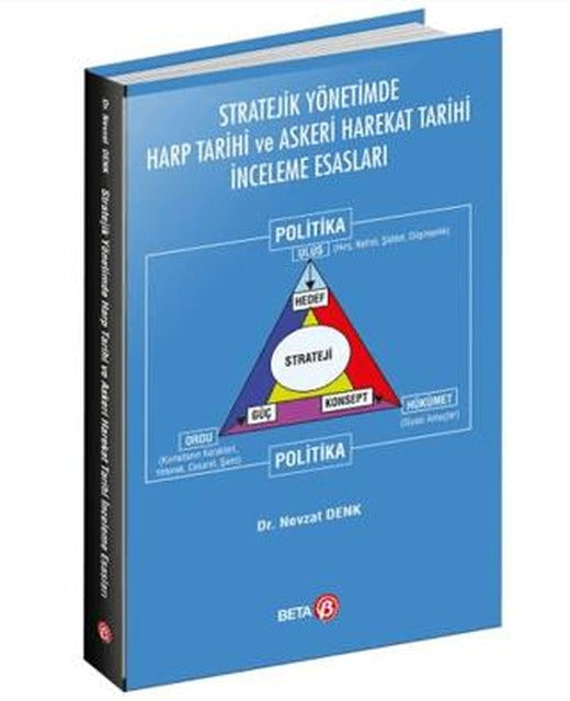 Stratejik Yönetimde Harp Tarihi ve Askeri Harekat Tarihi İnceleme Esasları | Beta Yayınevi (Ciltsiz)