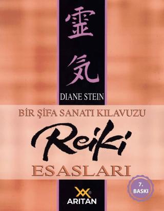 Bir Şifa Sanatı Kılavuzu Reiki Esasları | Arıtan Yayınevi (Ciltsiz) - Resim 1