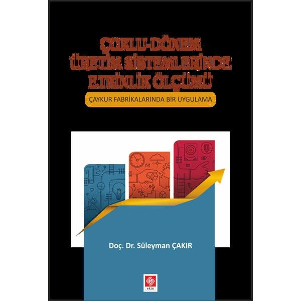 Çoklu - Dönem Üretim Sistemlerinde Etkinlik Ölçümü | Ekin Basım Yayın (İnce Kapak)