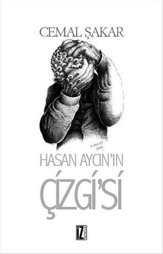 Hasan Aycın'ın Çizgisi | İz Yayıncılık (Ciltsiz)