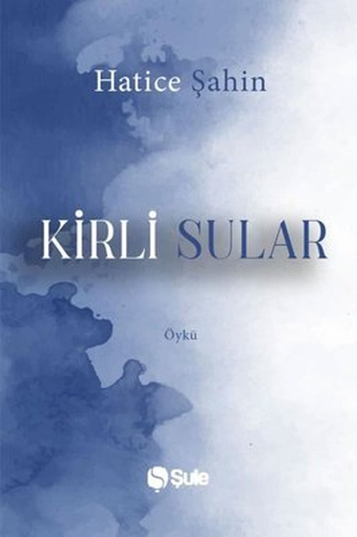 Kirli Sular | Şule Yayınları (İnce Kapak)