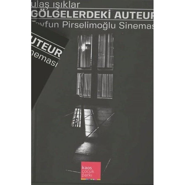 Gölgelerdeki Auteur | Kaos Çocuk Parkı (İnce Kapak)