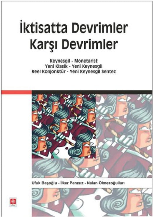 İktisatta Devrimler Karşı Devrimler | Ekin Basım Yayın (İnce Kapak)